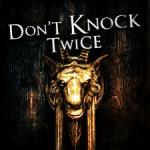 Dont knock twice